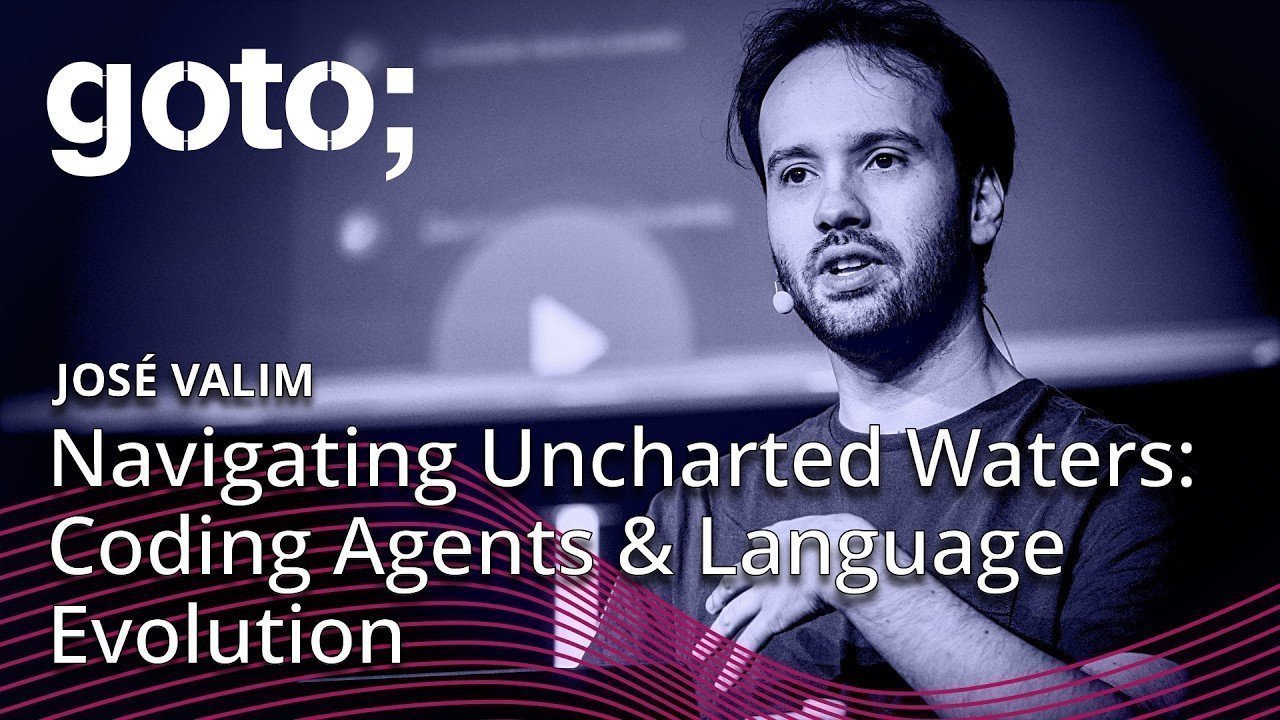 Coding Agents & Language Evolution: Navigating Uncharted Waters • José Valim • GOTO 2025
